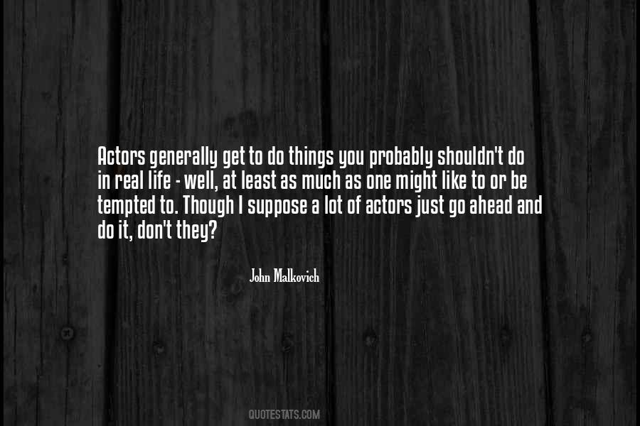 John Malkovich Quotes #296511