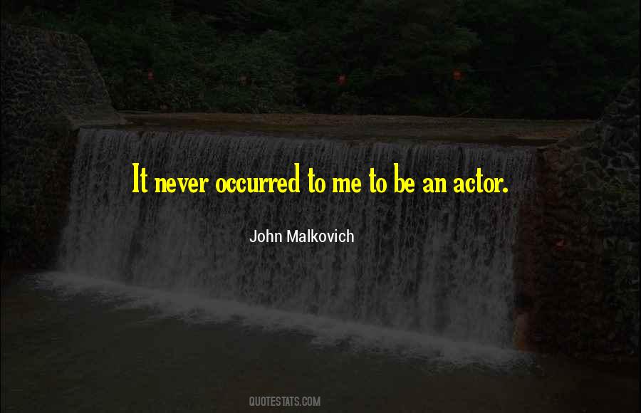 John Malkovich Quotes #730754