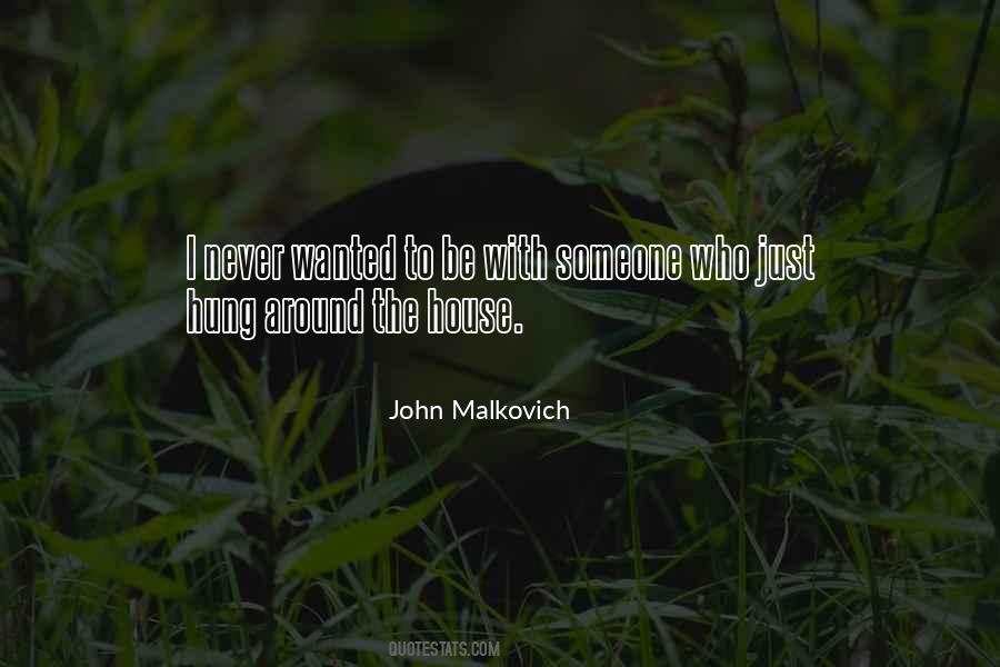 John Malkovich Quotes #813077