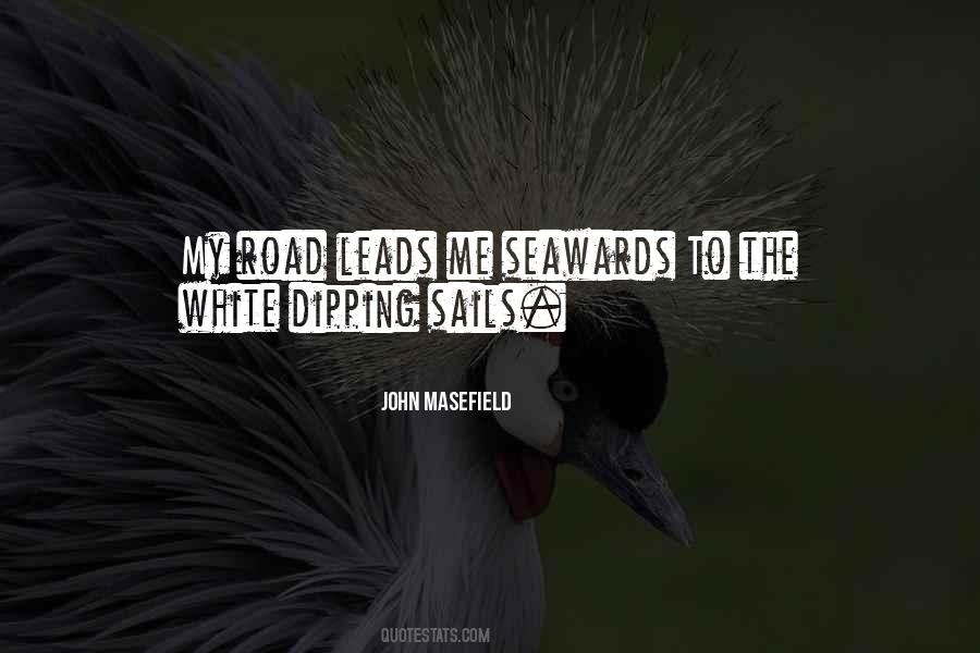 John Masefield Quotes #1740606