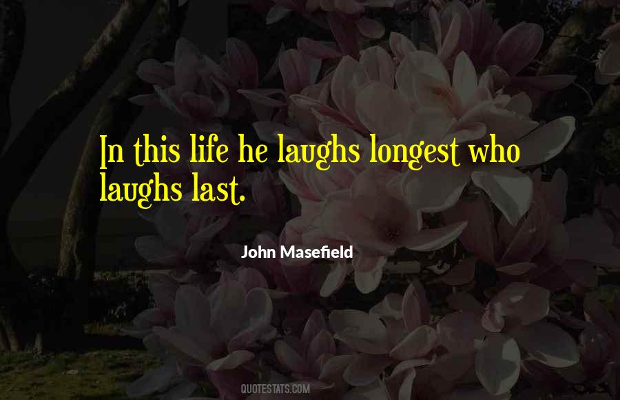 John Masefield Quotes #746937