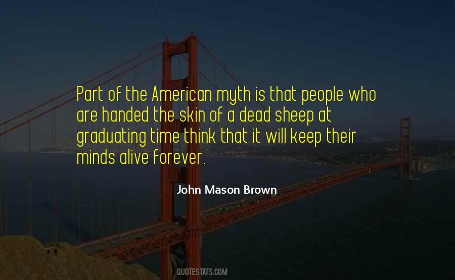 John Mason Brown Quotes #1006352