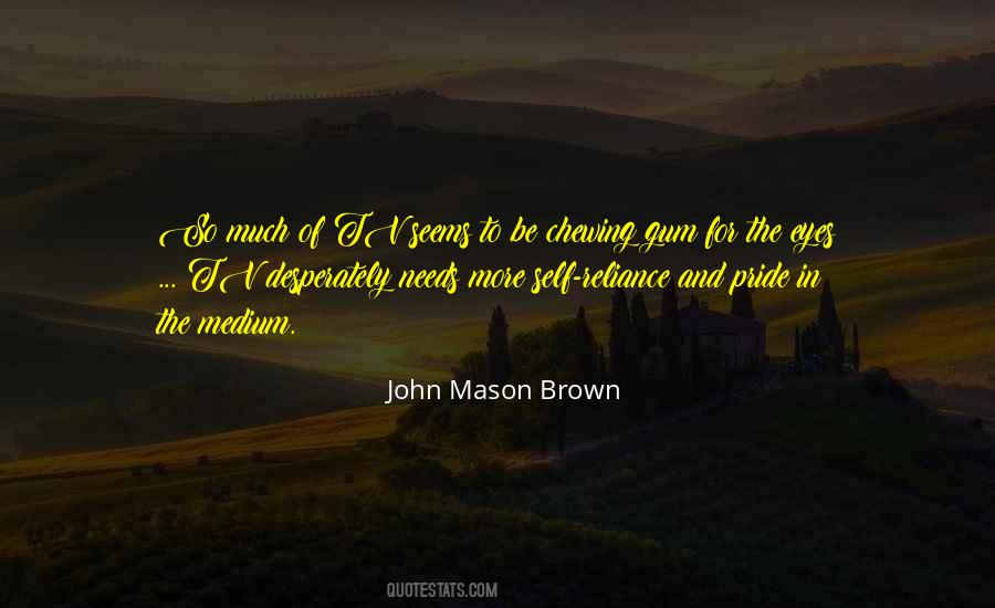 John Mason Brown Quotes #1049386