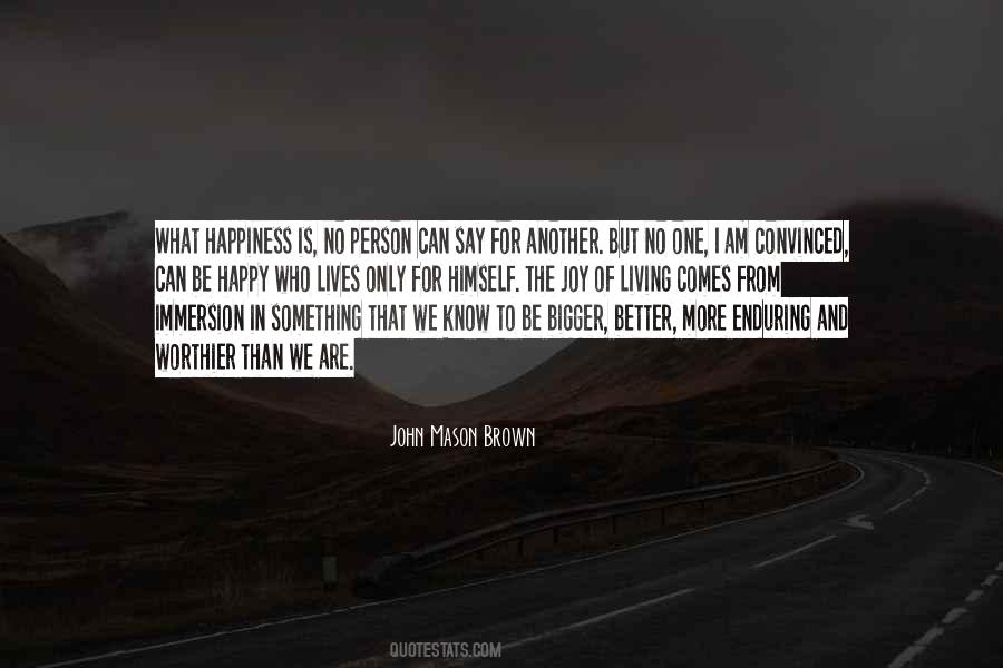 John Mason Brown Quotes #1166903