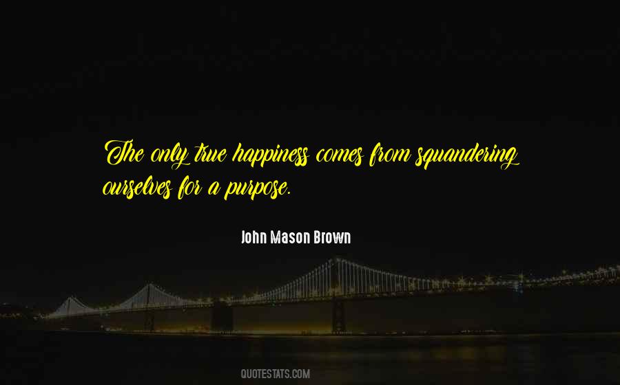 John Mason Brown Quotes #1506314