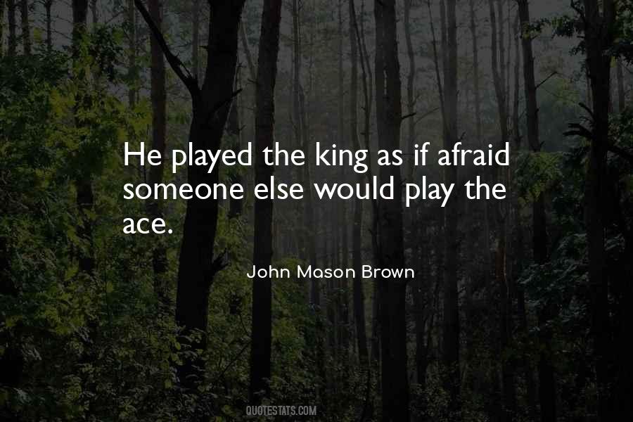 John Mason Brown Quotes #431501