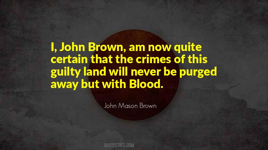 John Mason Brown Quotes #778698