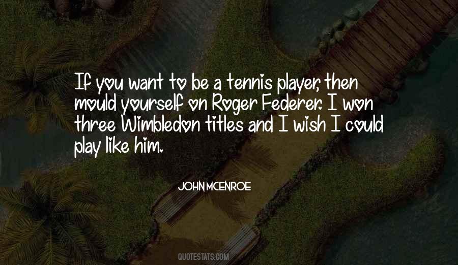 John McEnroe Quotes #1778242