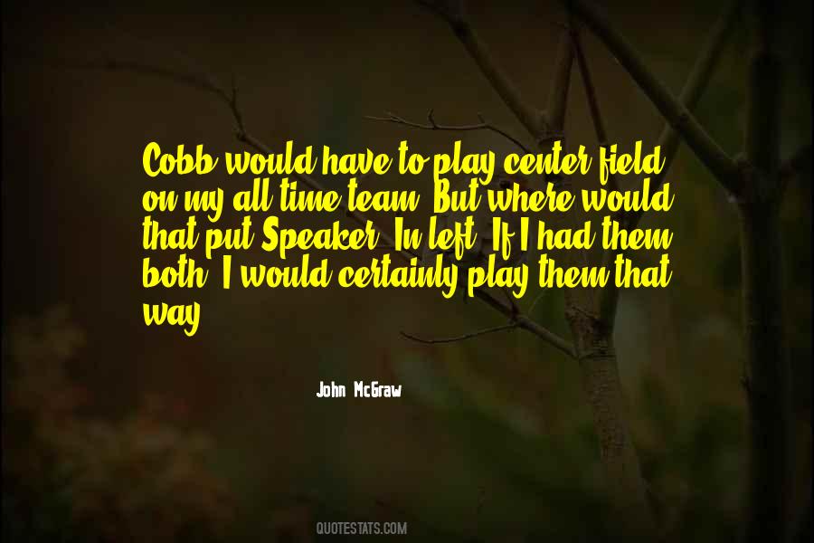 John McGraw Quotes #301331