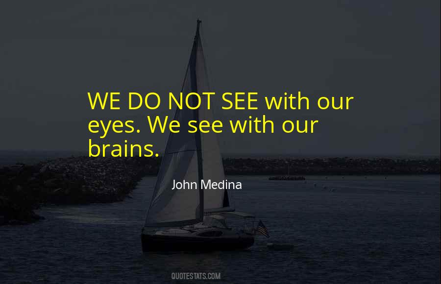 John Medina Quotes #1348294