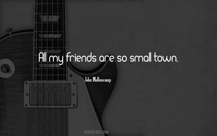 John Mellencamp Quotes #503904