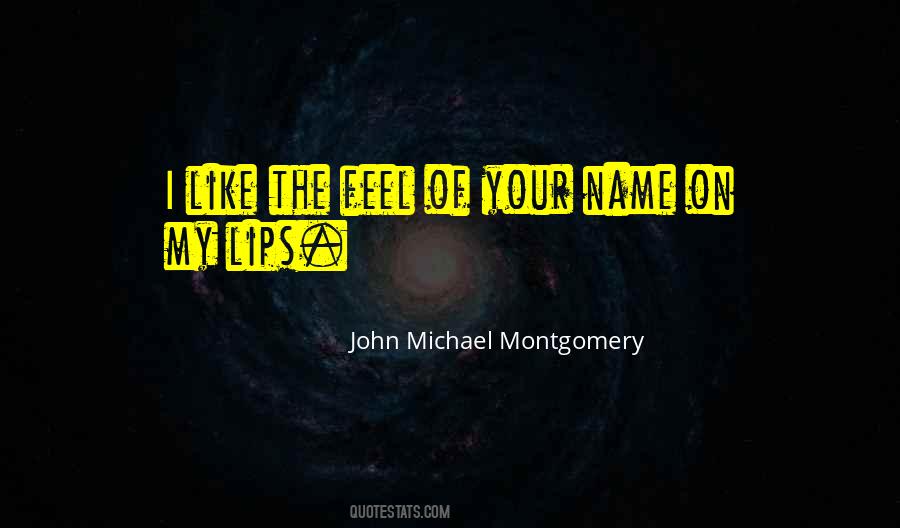 John Michael Montgomery Quotes #1805930
