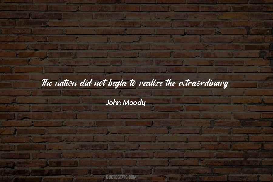 John Moody Quotes #1171000