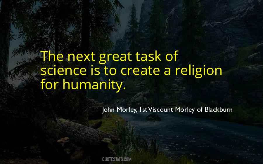 John Morley, 1st Viscount Morley Of Blackburn Quotes #990395