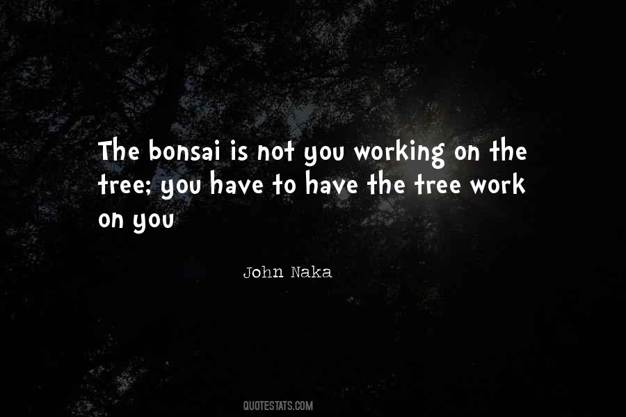 John Naka Quotes #1223769