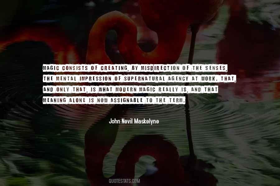 John Nevil Maskelyne Quotes #1609911 John Nevil Maskelyne Quotes #1609911