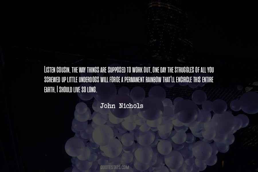 John Nichols Quotes #1070706