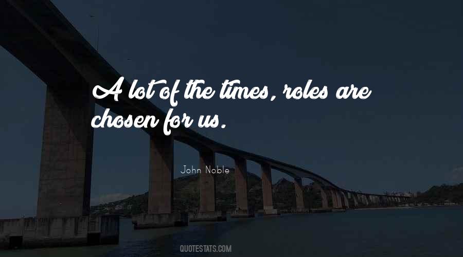 John Noble Quotes #1255938