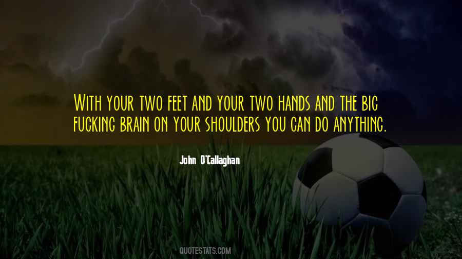 John O'Callaghan Quotes #1852833