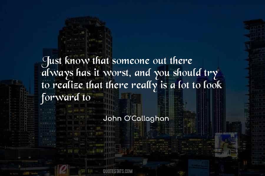 John O'Callaghan Quotes #537322