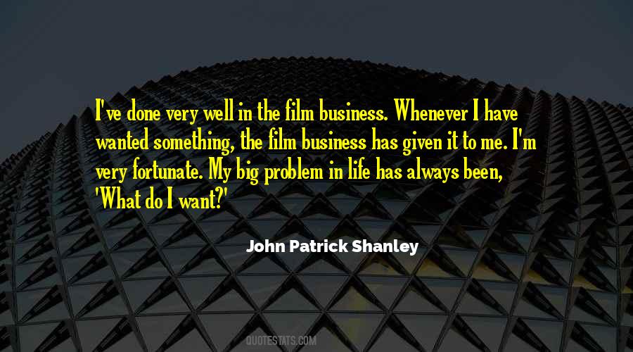 John Patrick Shanley Quotes #1046972