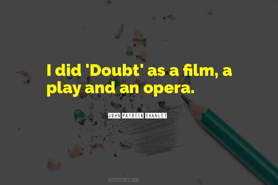 John Patrick Shanley Quotes #1054036