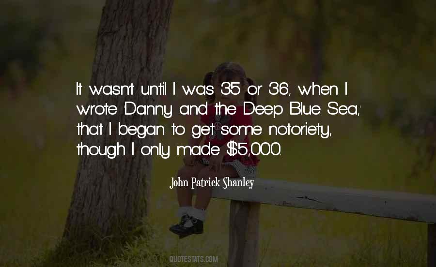 John Patrick Shanley Quotes #411931