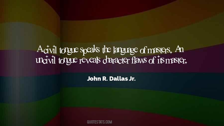 John R. Dallas Jr. Quotes #1577922