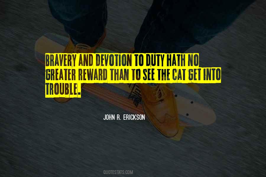 John R. Erickson Quotes #279437