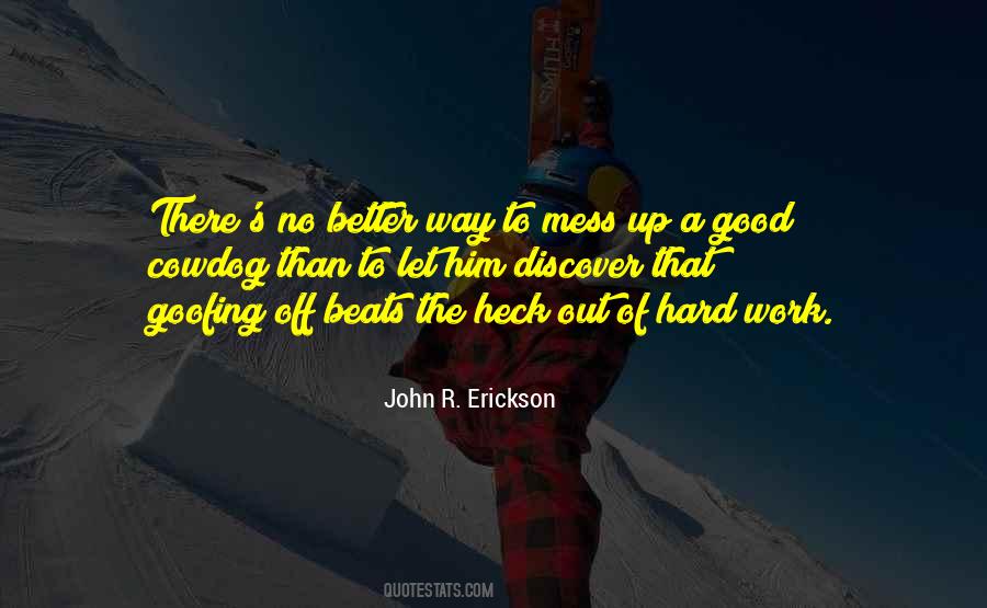 John R. Erickson Quotes #926207