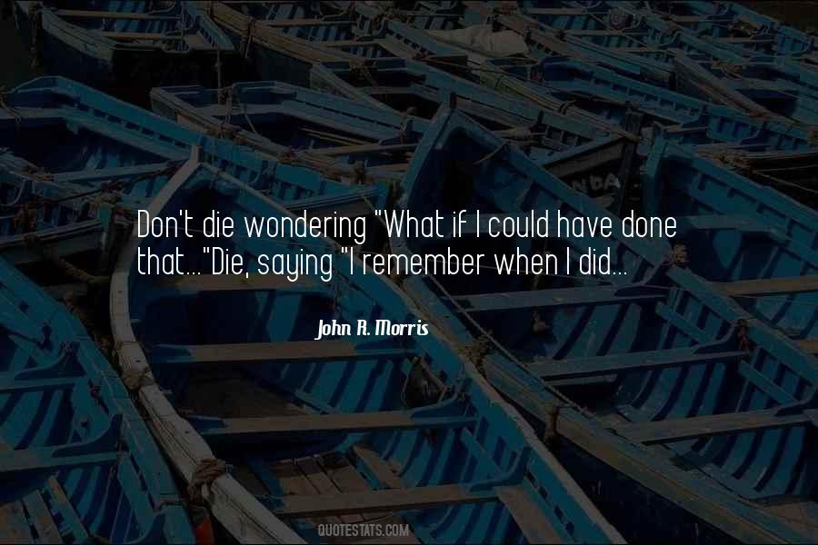 John R. Morris Quotes #32025 John R. Morris Quotes #32025