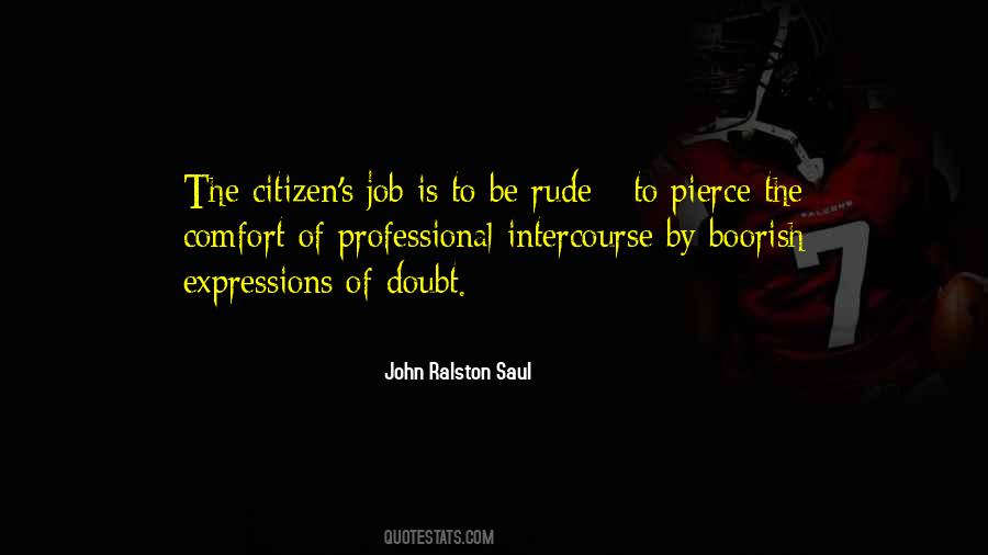 John Ralston Saul Quotes #130395