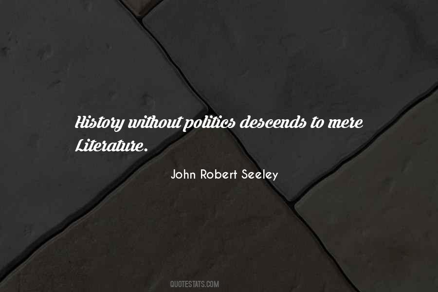 John Robert Seeley Quotes #1420901