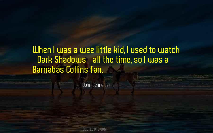 John Schneider Quotes #1662161