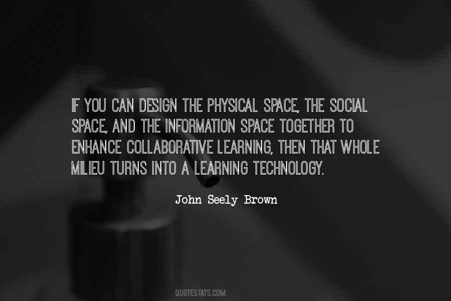 John Seely Brown Quotes #1281897