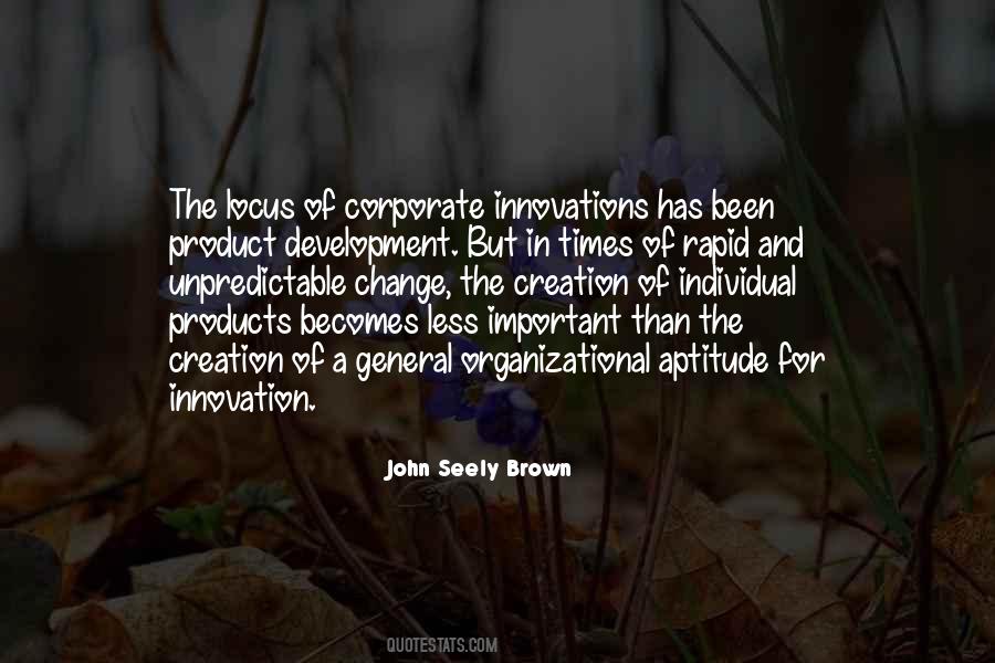 John Seely Brown Quotes #1443337