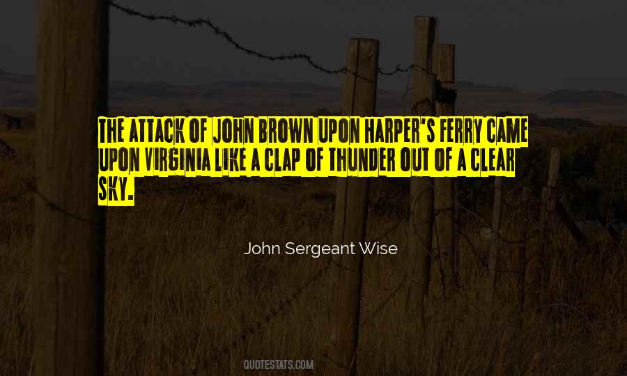 John Sergeant Wise Quotes #1436721