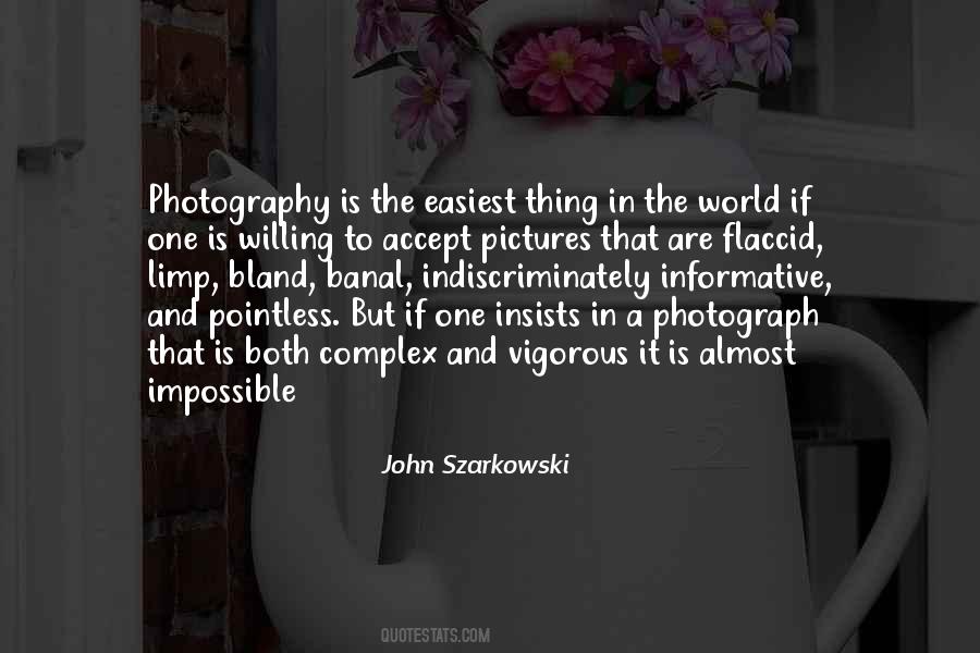 John Szarkowski Quotes #410248