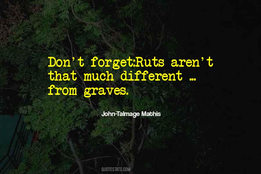 John-Talmage Mathis Quotes #17781