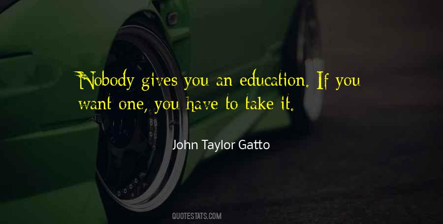 John Taylor Gatto Quotes #1471964