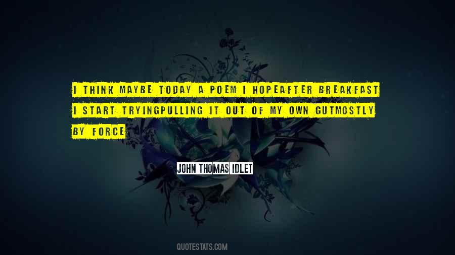 John Thomas Idlet Quotes #646824