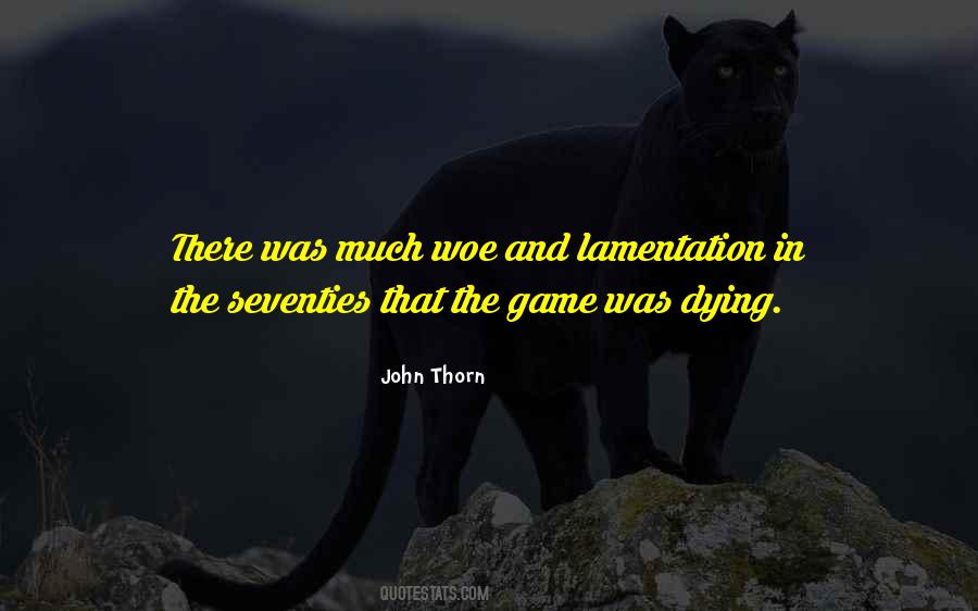 John Thorn Quotes #1448799