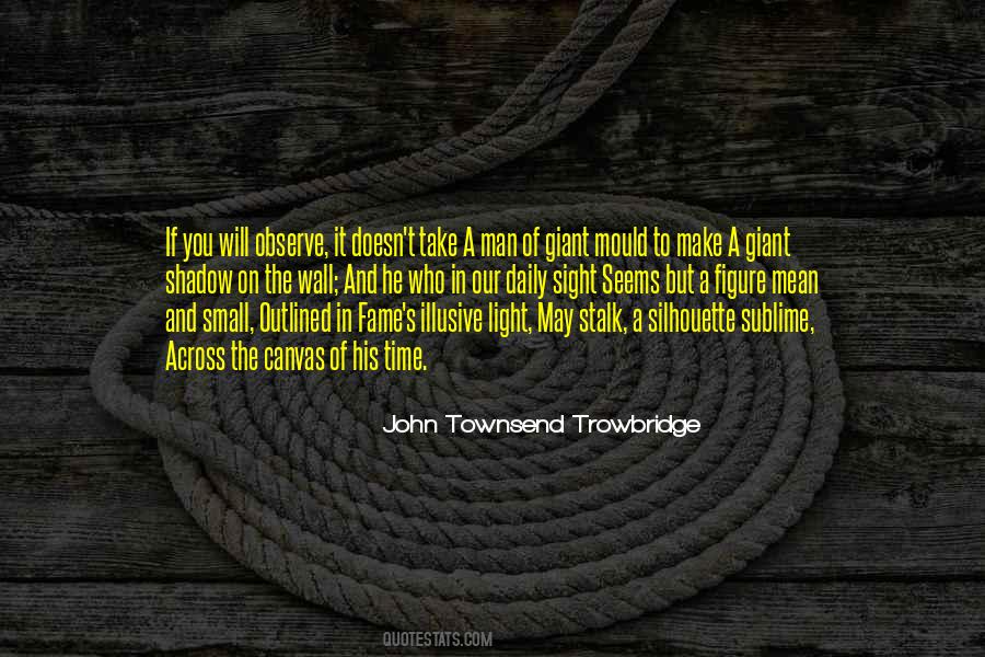John Townsend Trowbridge Quotes #1355603