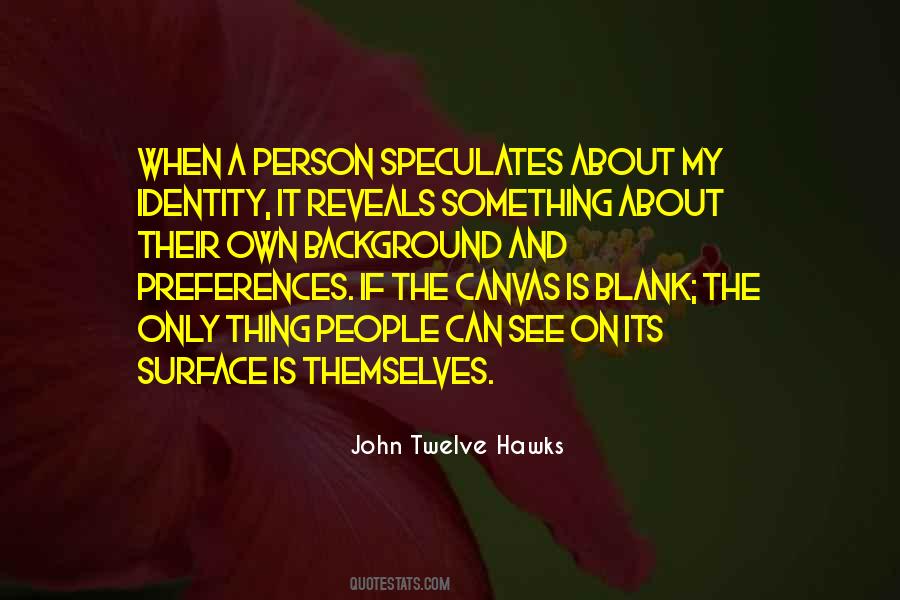 John Twelve Hawks Quotes #1341608