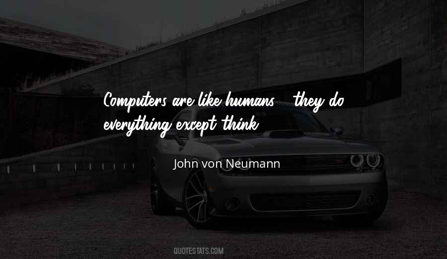 John Von Neumann Quotes #447729