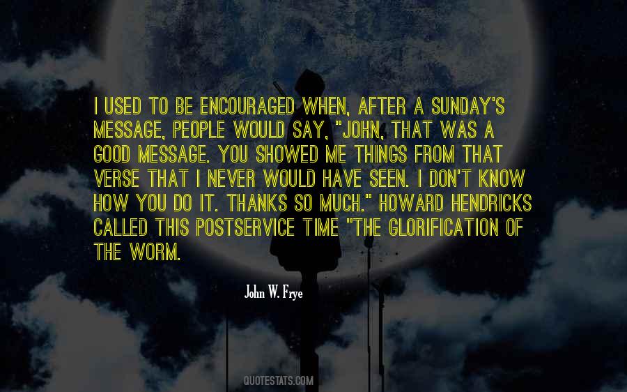 John W. Frye Quotes #610848