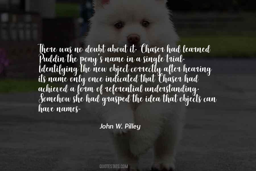 John W. Pilley Quotes #1038352