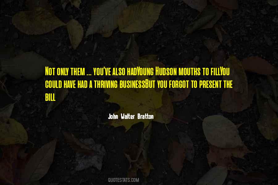 John Walter Bratton Quotes #1689225