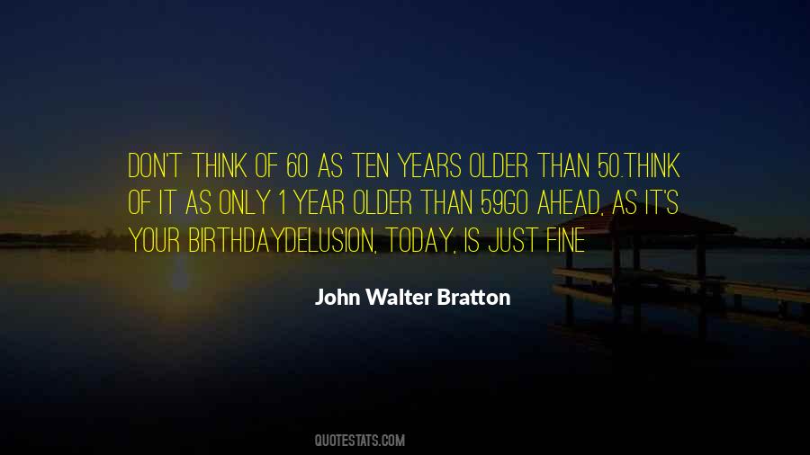 John Walter Bratton Quotes #1828837