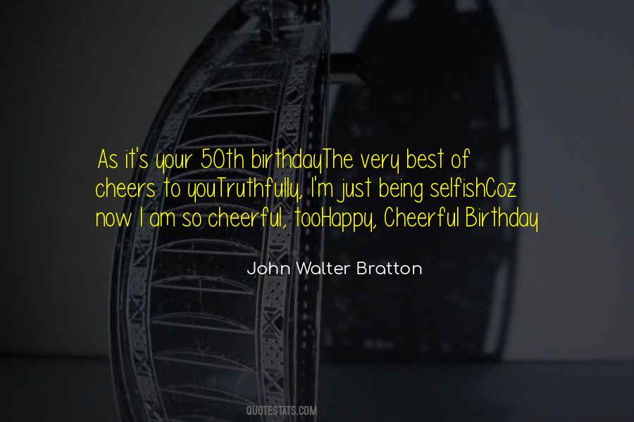 John Walter Bratton Quotes #503823